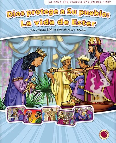 Dios protege a su pueblo: La vida de Ester