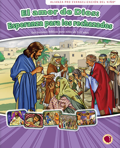 El amor de Dios: Esperanza para los rechazados - Texto y Visuales