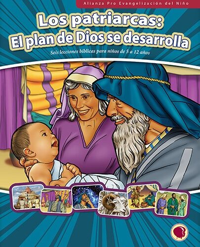 Los Patriarcas: El plan de Dios se desarrolla