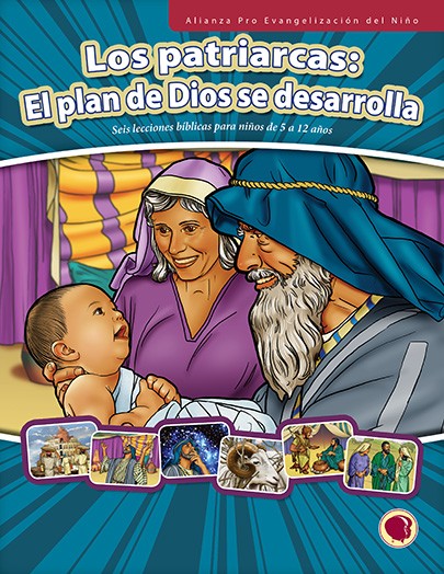 Los Patriarcas: El plan de Dios se desarrolla